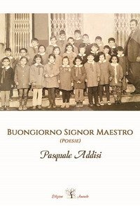 Buongiorno signor maestro