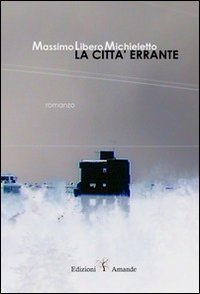La citt&agrave; errante