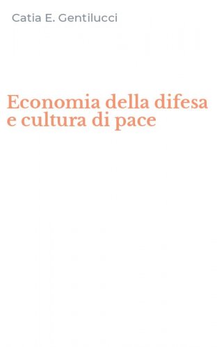 Economia della difesa e cultura di pace