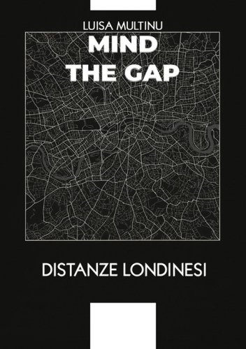 Mind the gap. Distanze londinesi