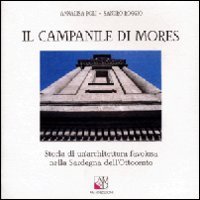 Il campanile di Mores. Storia di un'architettura favolosa nella Sardegna dell'Ottocento