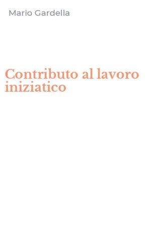 Contributo al lavoro iniziatico
