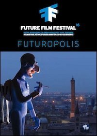 Future film festival 2014. Festival internazionale di cinema, animazione e nuove tecnologie - TECNOLOGIE. EDIZ. MULTILINGUE