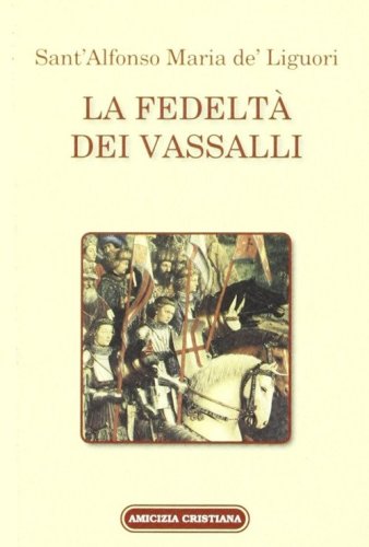 La fedelt&agrave; de' vassalli
