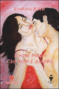 E non dirmi che non &egrave; amore