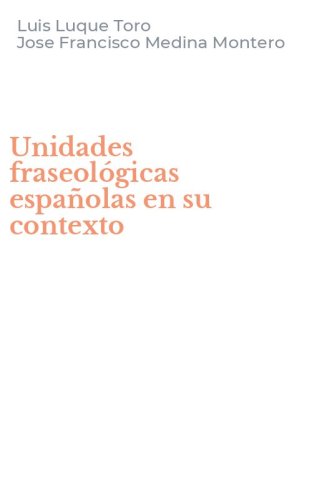Unidades fraseol&oacute;gicas espa&ntilde;olas en su contexto