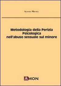 Metodologia della perizia psicologica nell'abuso sessuale sul minore