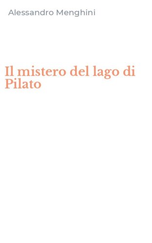 Il mistero del lago di Pilato