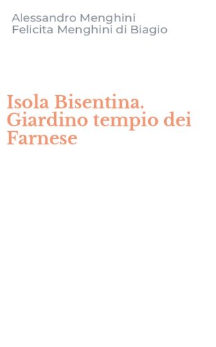 Isola Bisentina. Giardino tempio dei Farnese
