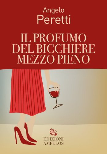 Il profumo del bicchiere mezzo pieno