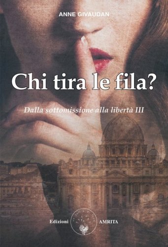 Chi tira le fila? Dalla sottomissione alla libert&agrave;