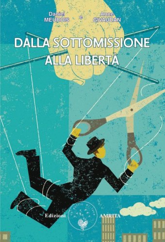 Dalla sottomissione alla libert&agrave;