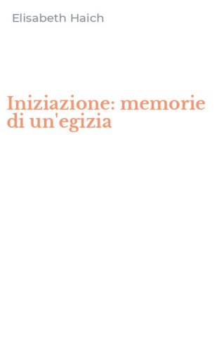 Iniziazione: memorie di un'egizia