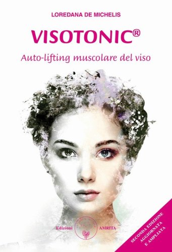 Visotonic&reg;. Auto-lifting muscolare del viso