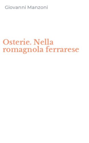 Osterie. Nella romagnola ferrarese