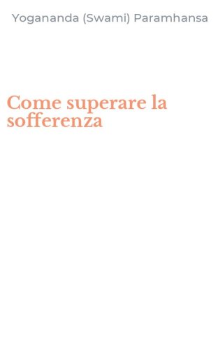Come superare la sofferenza