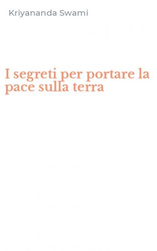 I segreti per portare la pace sulla terra