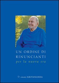 Un ordine di rinuncianti. Per la nuova era