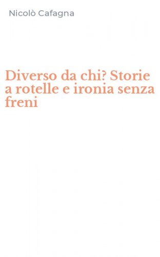 Diverso da chi? Storie a rotelle e ironia senza freni