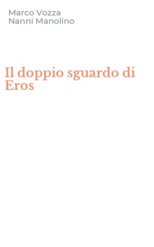 Il doppio sguardo di Eros