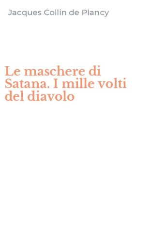 Le maschere di Satana. I mille volti del diavolo