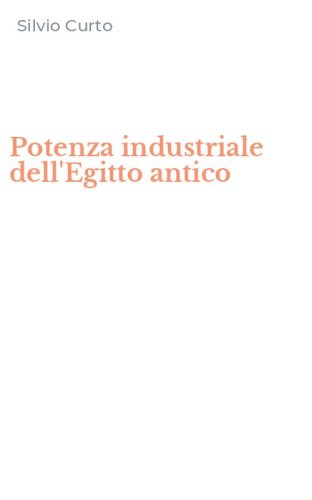 Potenza industriale dell'Egitto antico