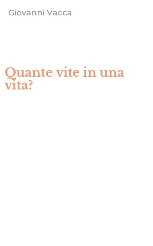 Quante vite in una vita?