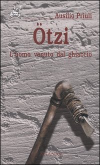 &Ouml;tzi. L'uomo venuto dal ghiaccio