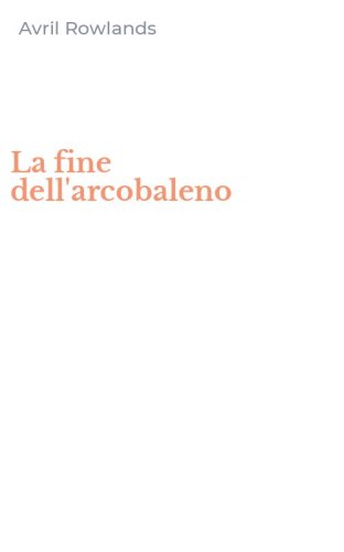 La fine dell'arcobaleno