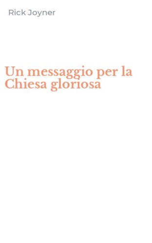 Un messaggio per la Chiesa gloriosa