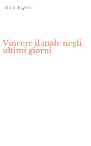 Vincere il male negli ultimi giorni