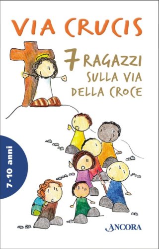 7 ragazzi sulla via della croce