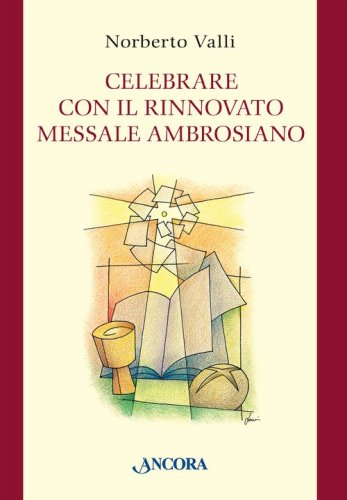 Celebrare con il rinnovato Messale Ambrosiano