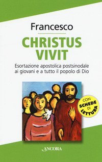 «Christus vivit». Esortazione apostolica postsinodale ai giovani e a tutto il popolo di Dio - POPOLO DI DIO