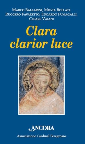 Clara clarior luce - ATTI DEL VI CONVEGNO DI POZZOLO MARTESANA 10 OTTOBRE 2015