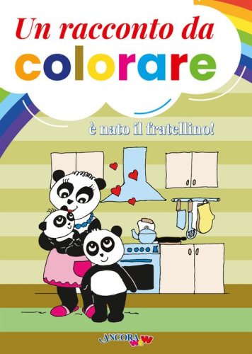 &Egrave; nato il fratellino! Un racconto da colorare