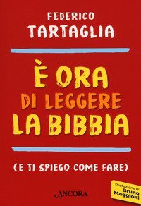 &Egrave; ora di leggere la Bibbia (e ti spiego come fare)