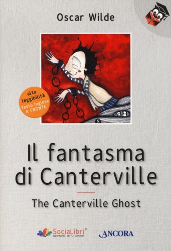 Il fantasma di Canterville. Ediz. ad alta leggibilit&agrave;