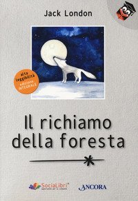 Il richiamo della foresta. Ediz. ad alta leggibilit&agrave;