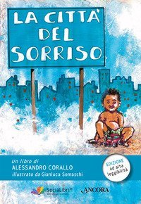 La citt&agrave; del sorriso. Ediz. ad alta leggibilit&agrave;