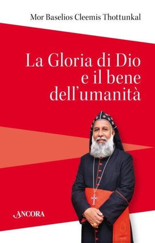 La gloria di Dio e il bene dell'umanit&agrave;