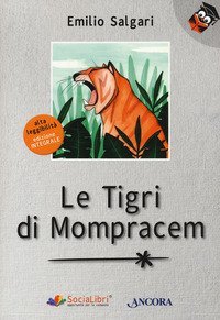Le tigri di Mompracem. Ediz. ad alta leggibilit&agrave;