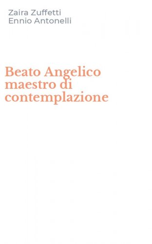 Beato Angelico maestro di contemplazione