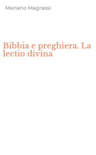 Bibbia e preghiera. La lectio divina