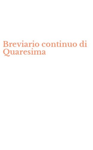 Breviario continuo di Quaresima