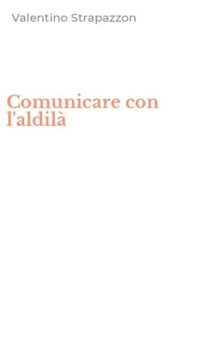 Comunicare con l'aldil&agrave;