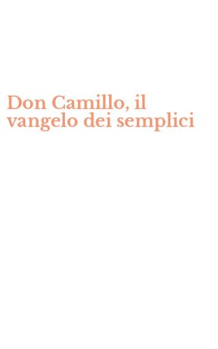 Don Camillo, il vangelo dei semplici