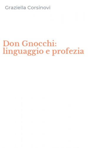 Don Gnocchi: linguaggio e profezia