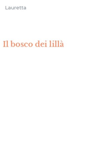 Il bosco dei lill&agrave;