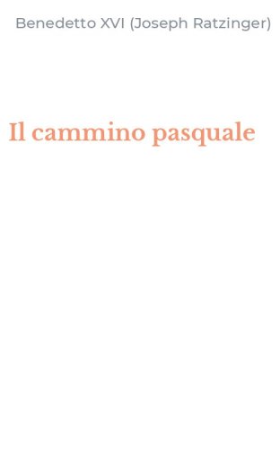 Il cammino pasquale